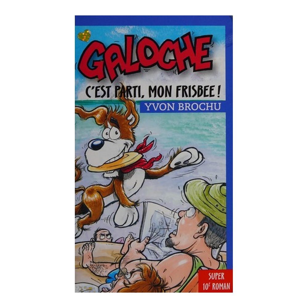 Galoche, c'est parti, mon frisbee!