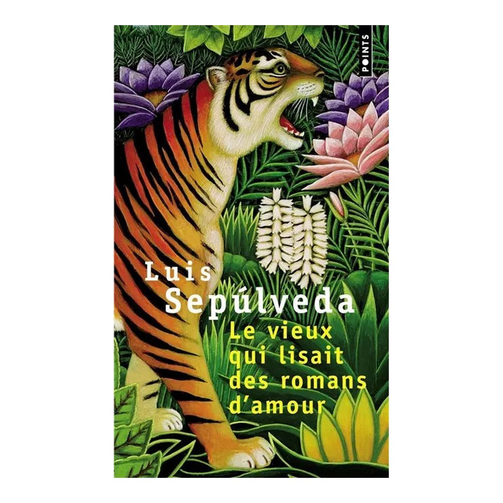 Le vieux qui lisait des romans d'amour - Sepulveda Luis