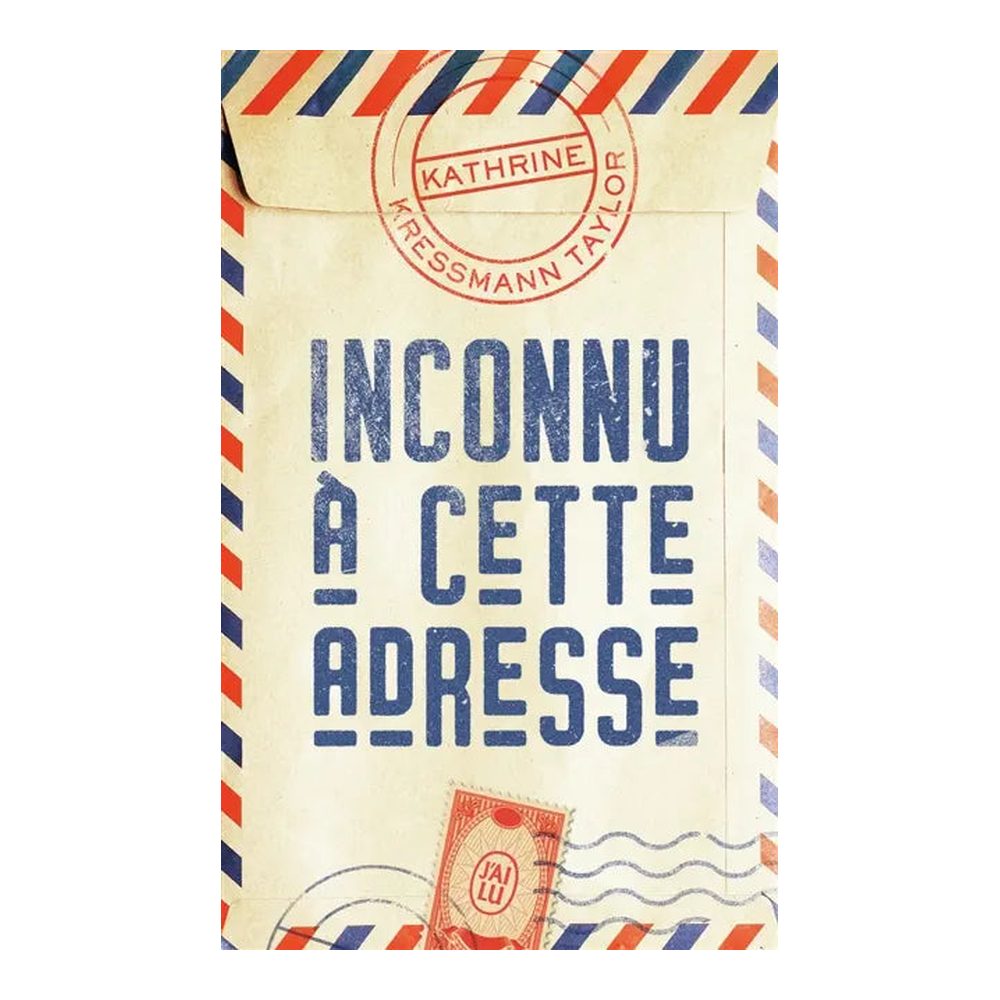 Inconnu à cette adresse - Taylor Kathrine Kressmann
