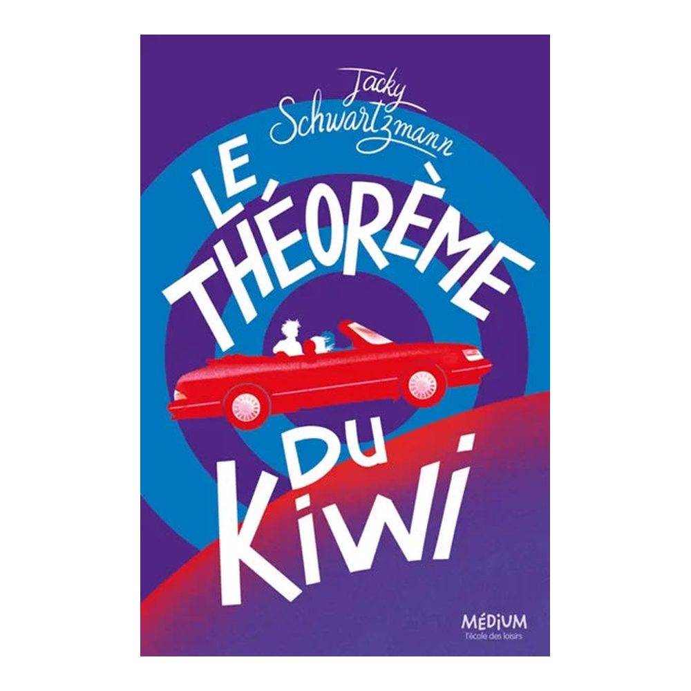 Le théorème du Kiwi - Jacky Schwartzmann