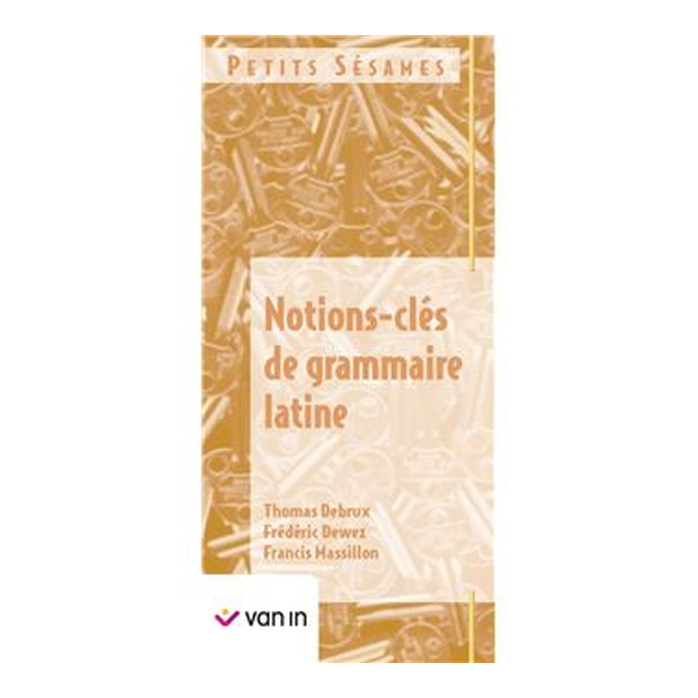 Petits Sésames - La grammaire Latine