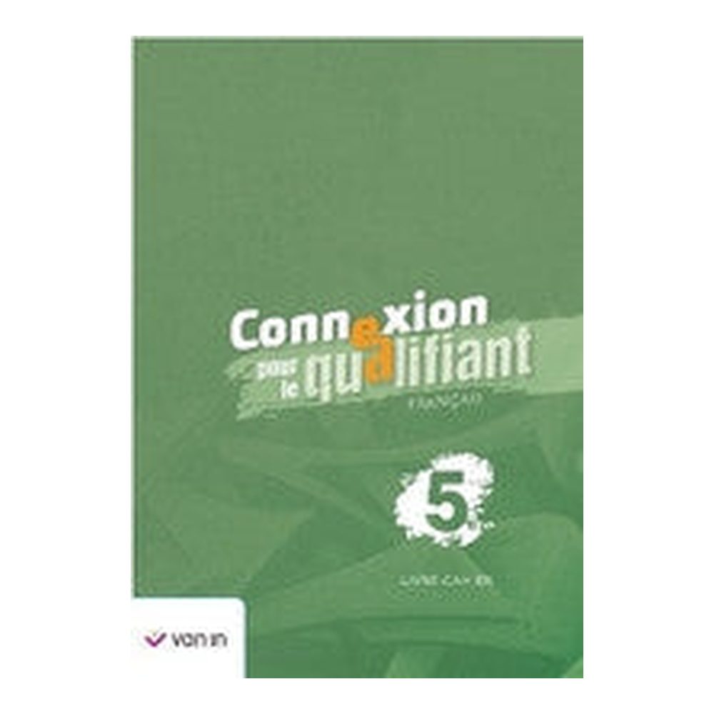 Connexion pour le qualifiant 5 - livre-cahier 9789464700084