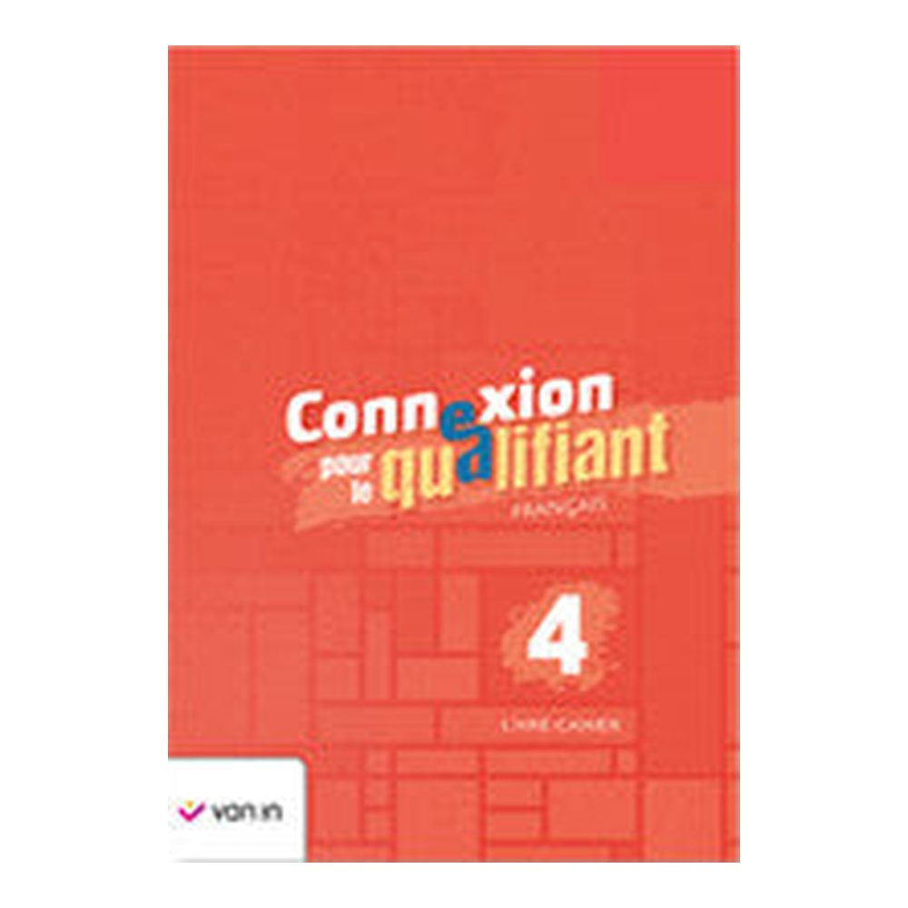 Connexion pour le qualifiant 4 - livre-cahier 9789464700022