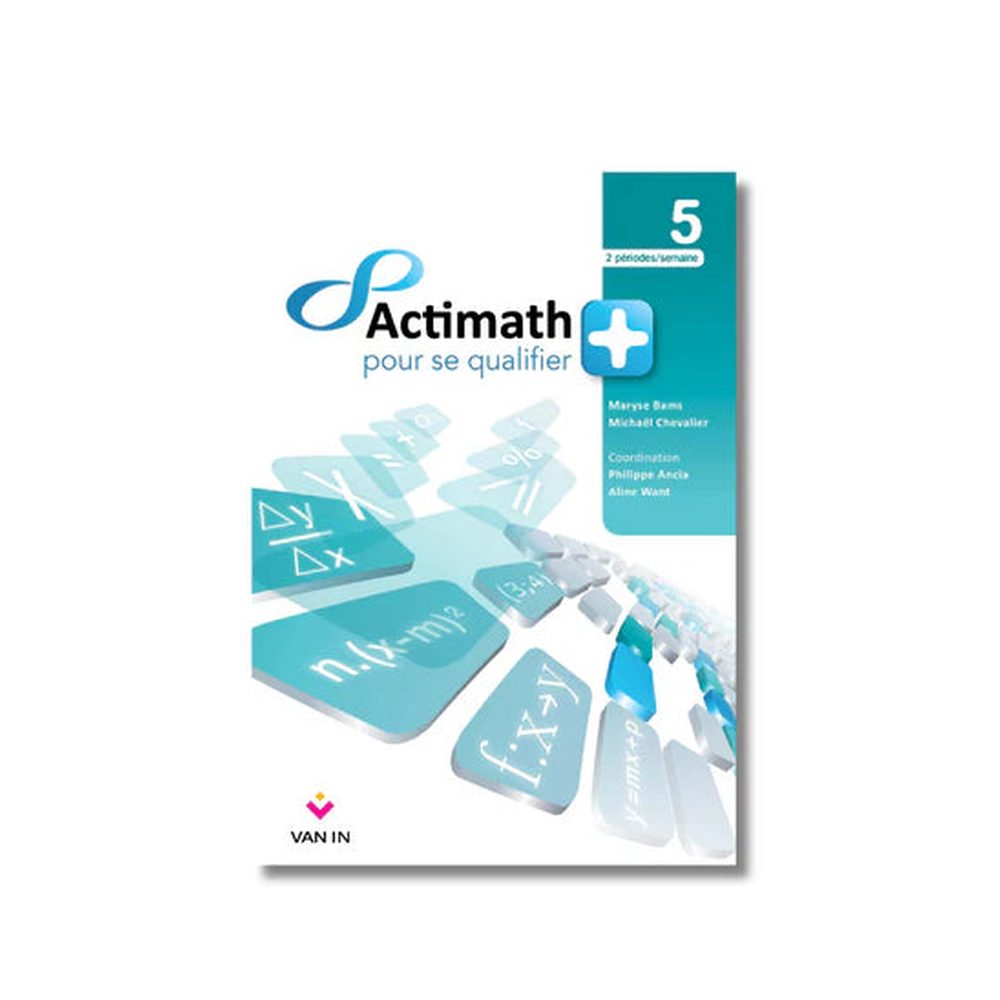 Actimath pour se qualifier +5 - 2 périodes/semaine livre cahier