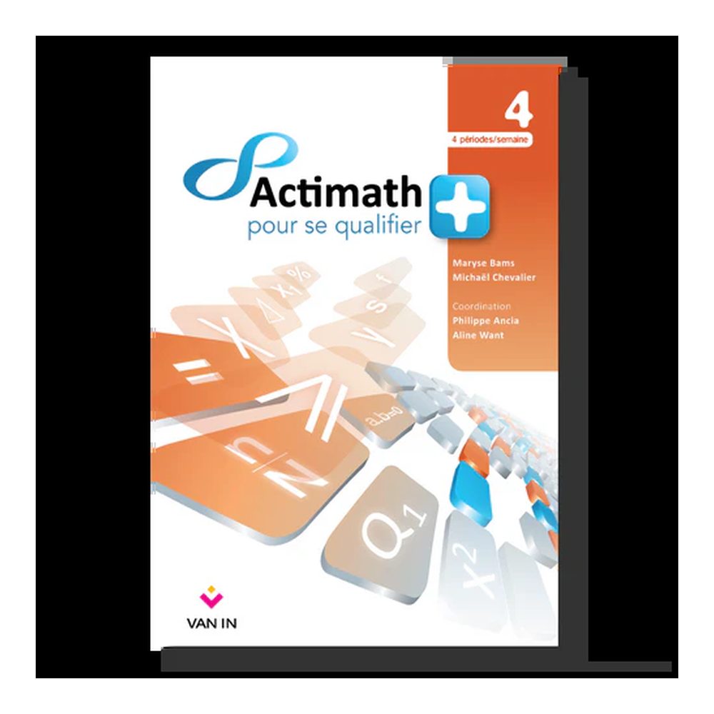 Actimath pour se qualifier +4 - 4 périodes/semaine livre-cahier