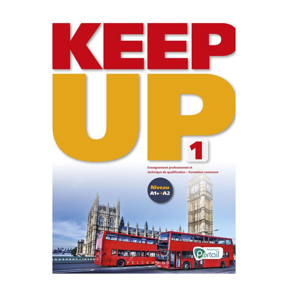 Keep up 1 Livre de l'élève (Pelckmans Portail inclus)