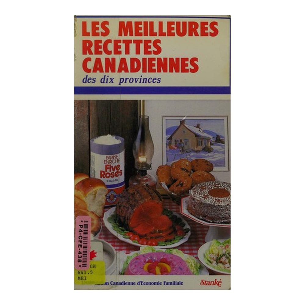 Les Meilleures recettes canadiennes des dix provinces