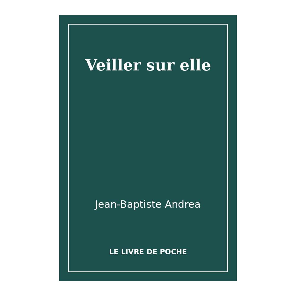 Veiller sur elle