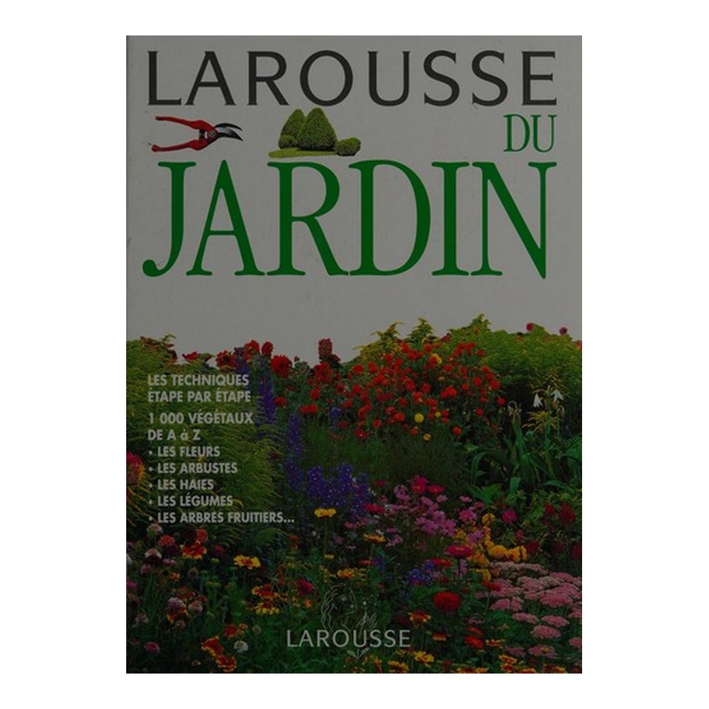 Larousse du jardin