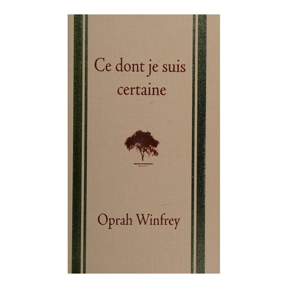 Ce dont je suis certaine
