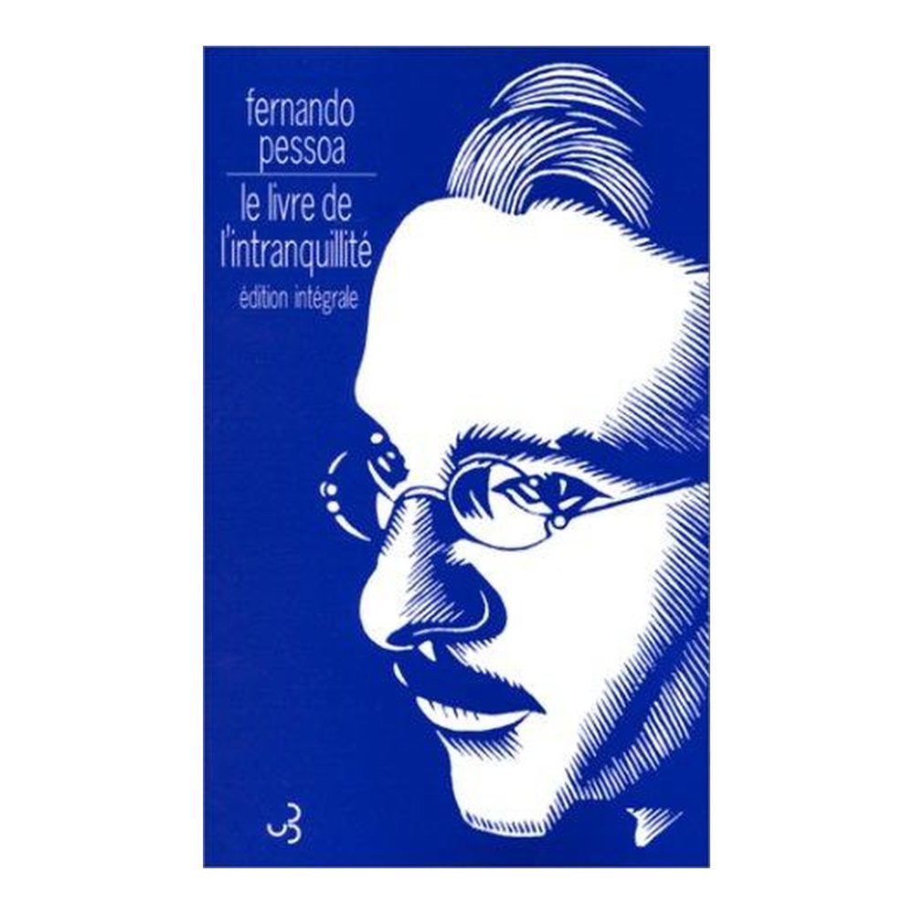 Le Livre de l'intranquillité, édition intégrale
