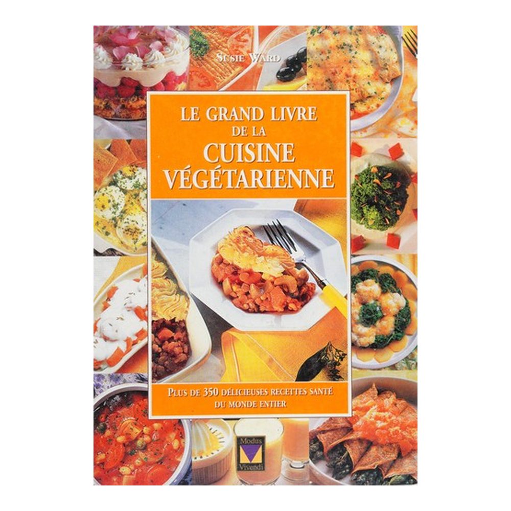 Le grand livre de la cuisine végétarienne