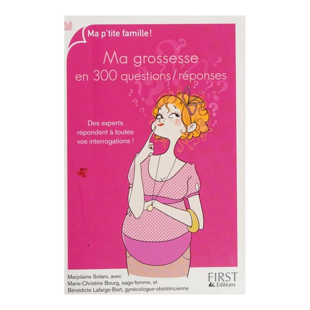 Ma grossesse en 300 questions-réponses