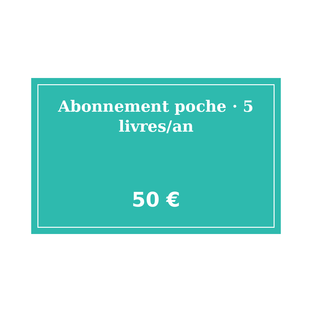 Abonnement poche — 5 livres/an