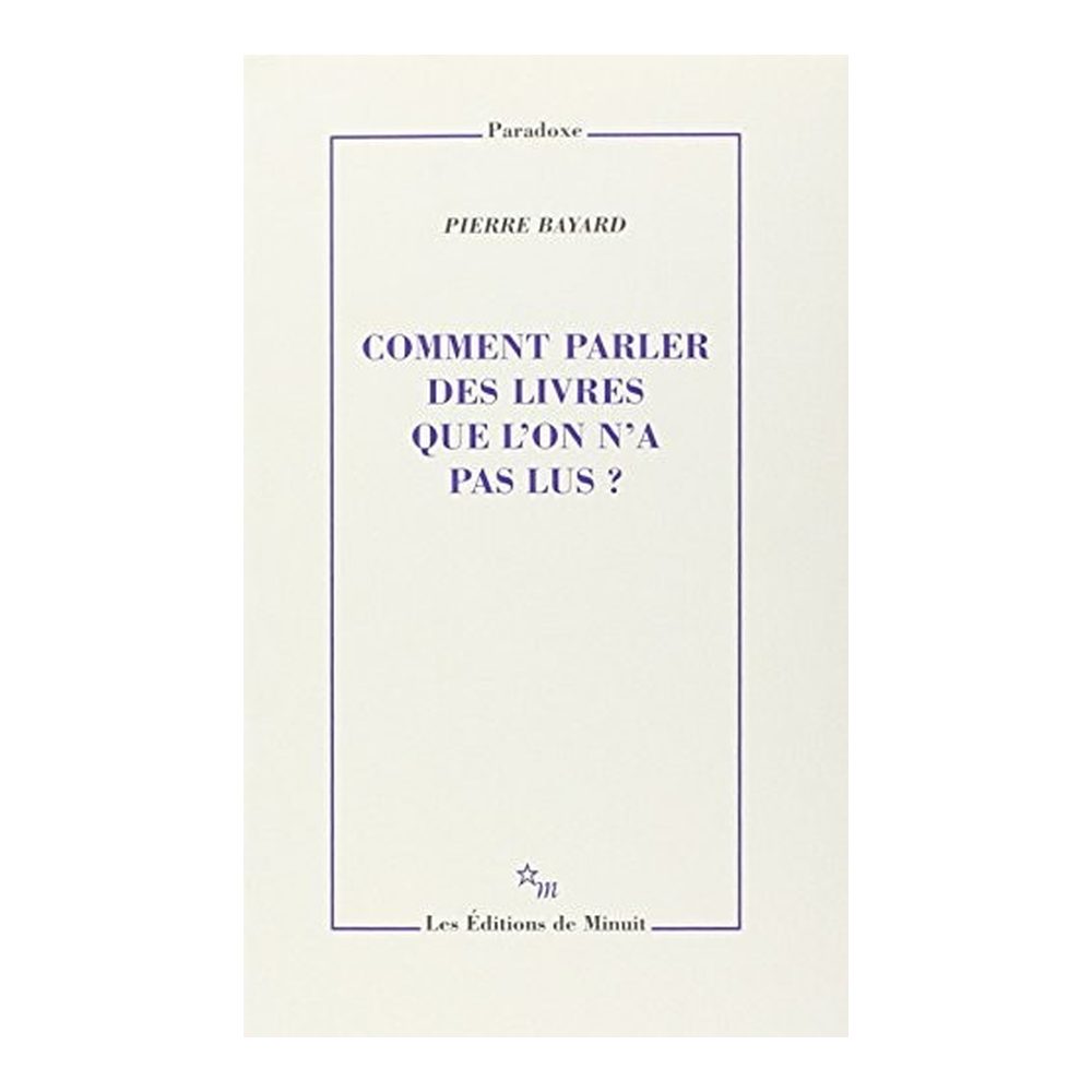 Comment parler des livres que l'on n'a pas lus?