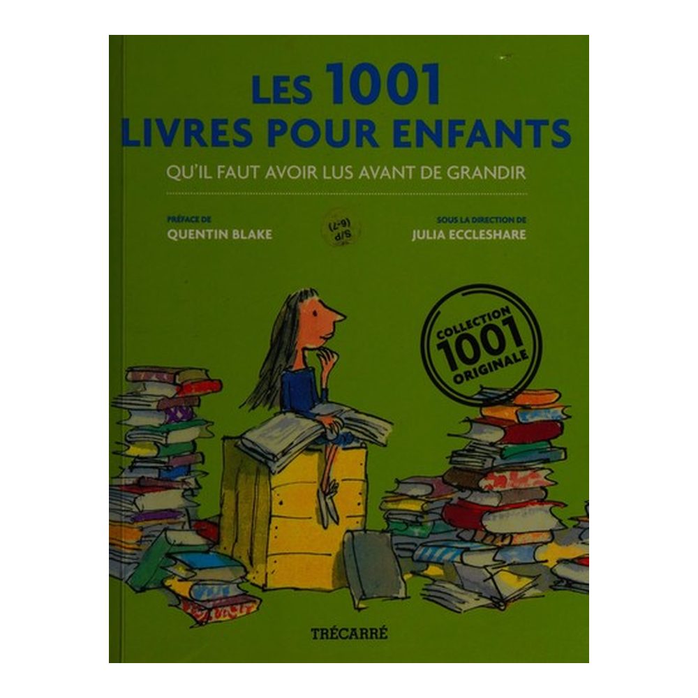 Les 1001 livres pour enfants qu'il faut avoir lus avant de grandir