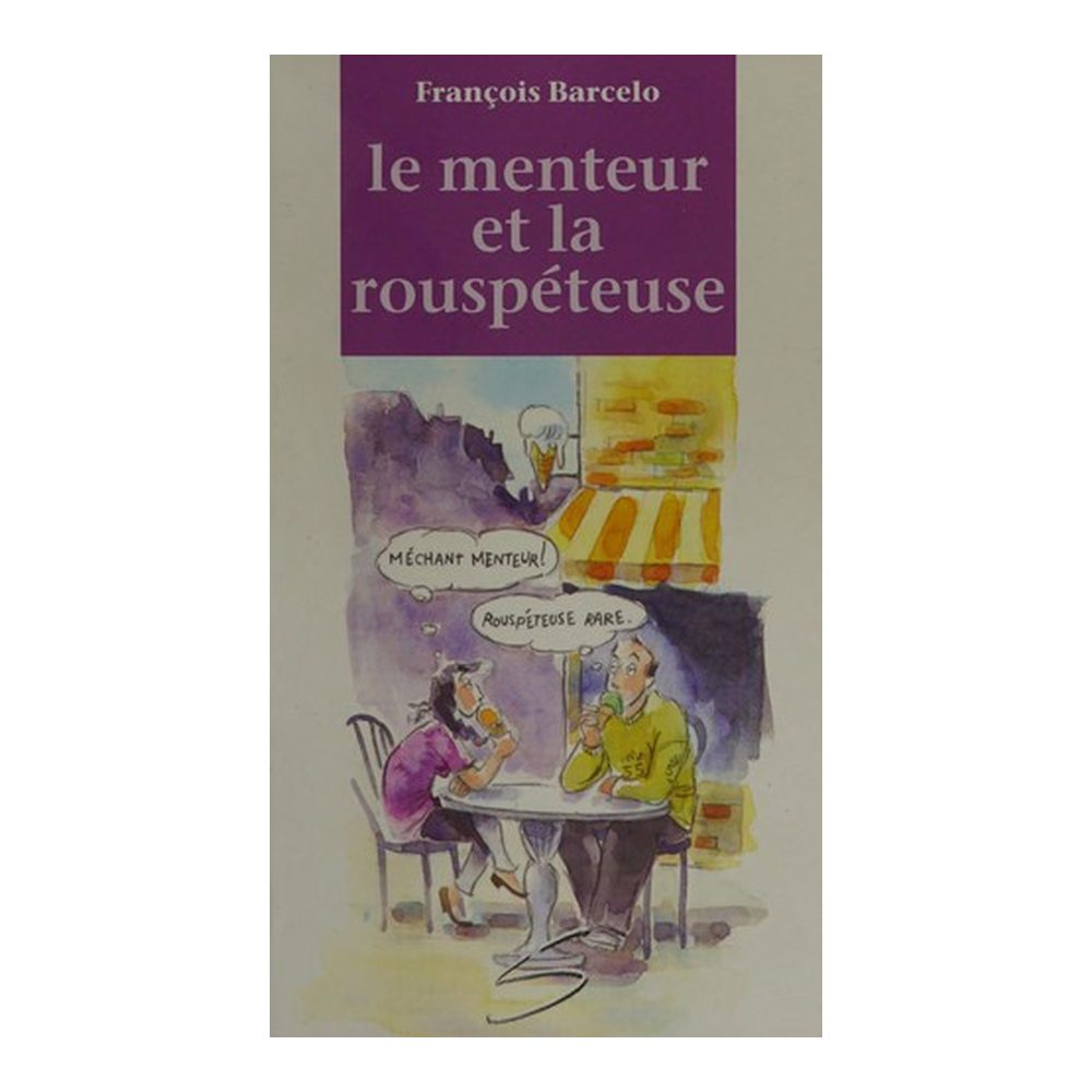 Le menteur et la rouspéteuse