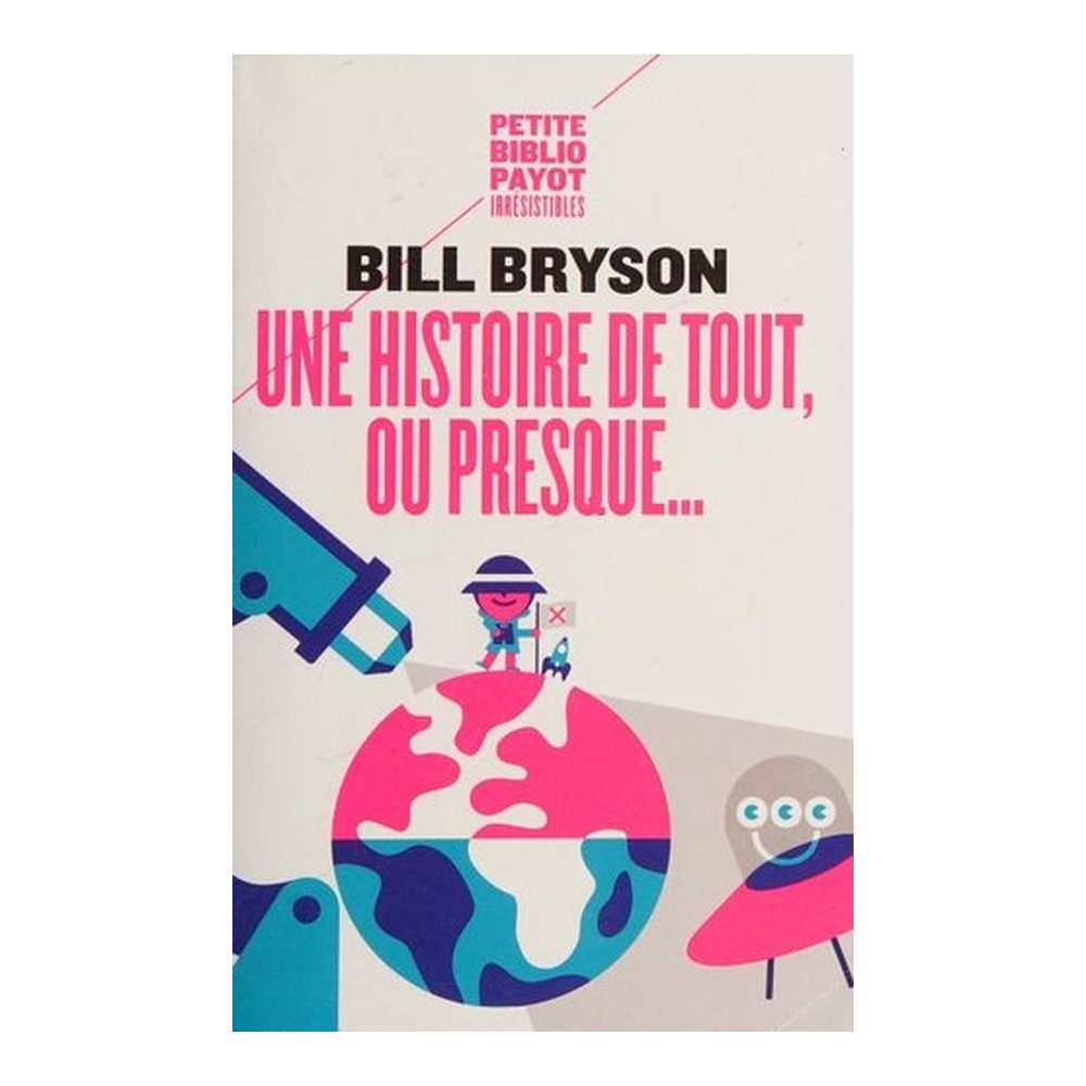 Une histoire de tout, ou presque ...